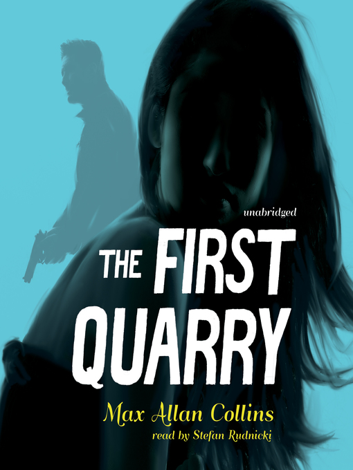 Title details for The First Quarry by Max Allan Collins - Wait list